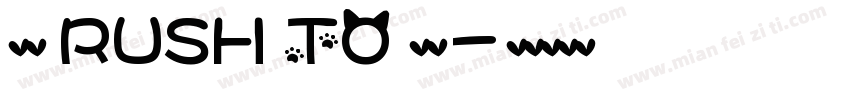 英文 RUSH TO 字体字体转换